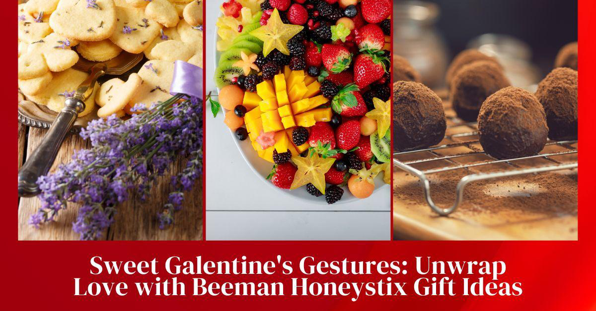 Sweet Galentine’s Gestures: Unwrap Love with Beeman Honeystix Gift Ideas